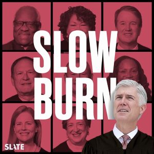 Slow Burn podcast