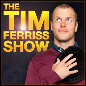 Best Tim Ferriss episodes