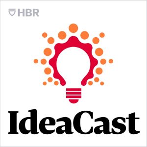 HBR IdeaCast podcast