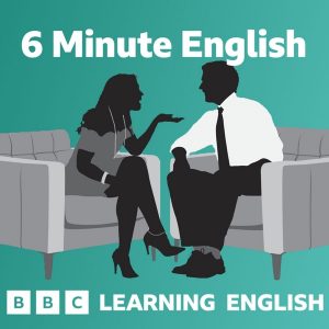 6 Minute English podcast