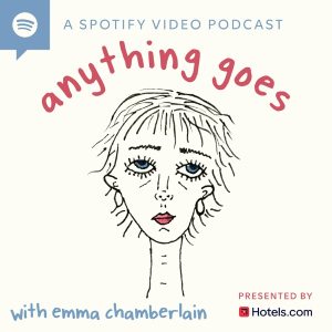 Anything Goes with Emma Chamberlain