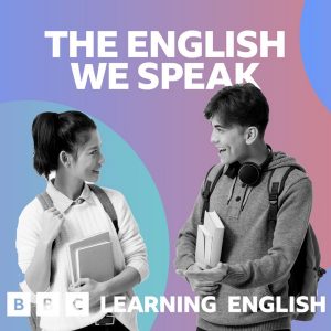 The English We Speak podcast