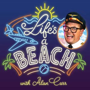 Alan Carr's 'Life's a Beach'