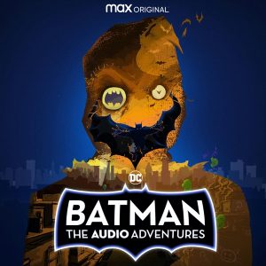 Batman: The Audio Adventures podcast