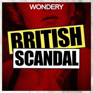 British Scandal podcast