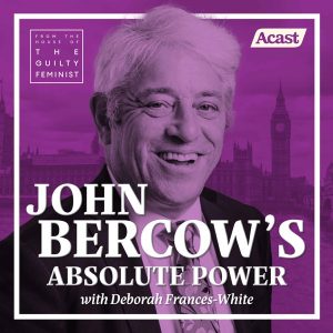 John Bercow's Absolute Power podcast