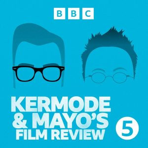 Kermode and Mayo's Film Review podcast
