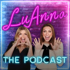 LuAnna: The Podcast Podcast