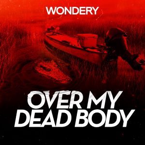 Over My Dead Body podcast