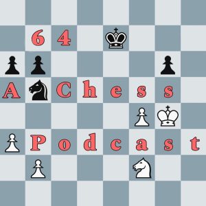 64: a chess podcast