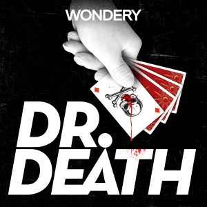 Dr. Death | S1: Dr. Duntsch podcast