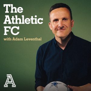 The Athletic Football Podcast