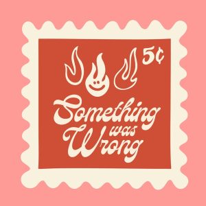 Something Was Wrong