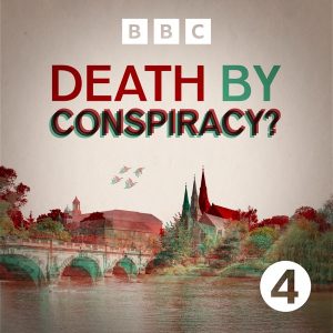 Death by Conspiracy? podcast