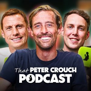 NEW: That Peter Crouch Podcast