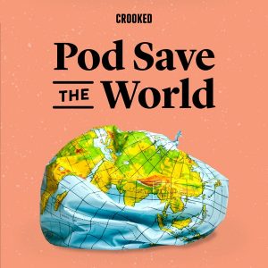 Pod Save The World