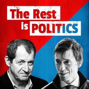 The rest is politics Podcast
