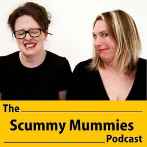 The Scummy Mummies Podcast