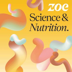 ZOE Science & Nutrition Podcast