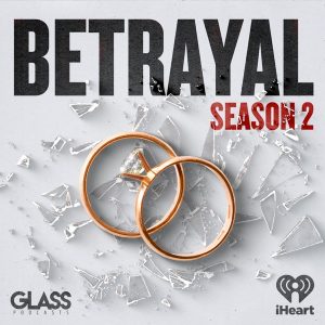 Betrayal podcast