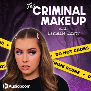 The Criminal Makeup podcast