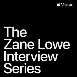 The Zane Lowe Interview Series podcast