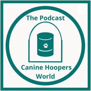 Canine Hoopers World Podcast