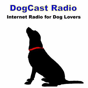 DogCast Radio - for everyone who loves dogs Podcast
