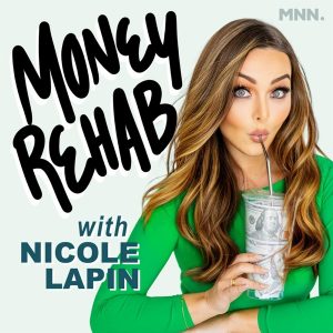 Money Rehab with Nicole Lapin podcast