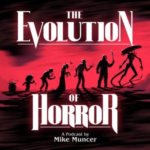 The Evolution of Horror podcast