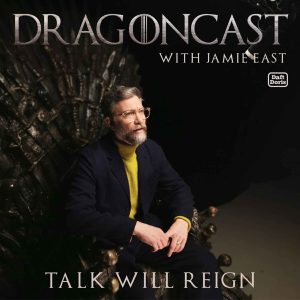 Dragoncast - Home of House of the Dragon podcast