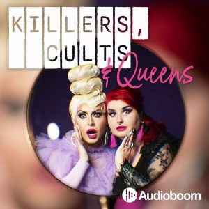 Killers, Cults and Queens podcast