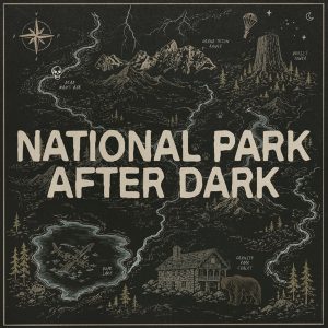 National Park After Dark