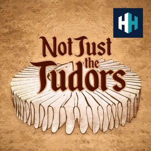 Not Just the Tudors podcast