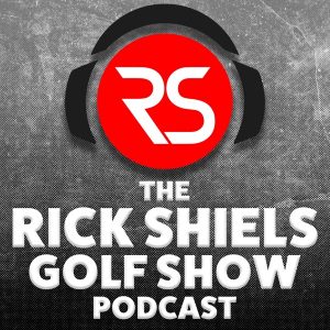 The Rick Shiels Golf Show podcast