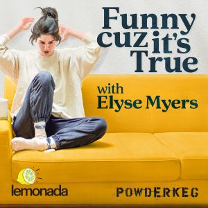 Funny Cuz It's True with Elyse Myers - Listen on Best Podcasts UK