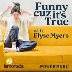 Funny Cuz It's True with Elyse Myers - Listen on Best Podcasts UK Funny Cuz It's True with Elyse Myers - Listen on Best Podcasts UK