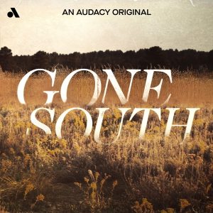 Gone South podcast