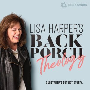 Lisa Harper's Back Porch Theology podcast