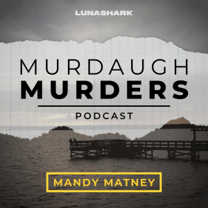 Murdaugh Murders Podcast