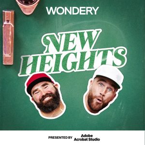 New Heights with Jason and Travis Kelce podcast