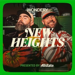 New Heights with Jason and Travis Kelce