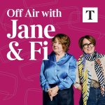 Off Air... with Jane and Fi