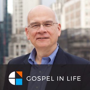 Timothy Keller Sermons Podcast by Gospel in Life 