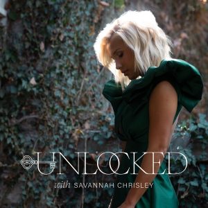 Unlocked with Savannah Chrisley podcast