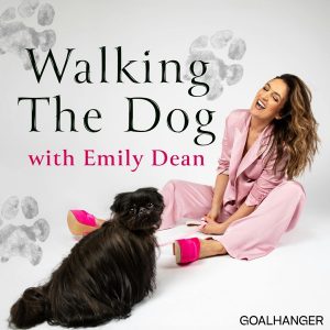 Walking The Dog with Emily Dean podcast