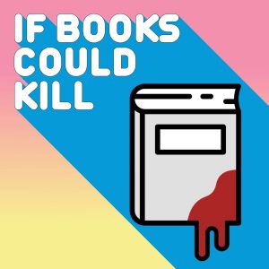If Books Could Kill podcast
