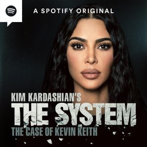 Kim Kardashian's The System: The Case of Kevin Keith podcast