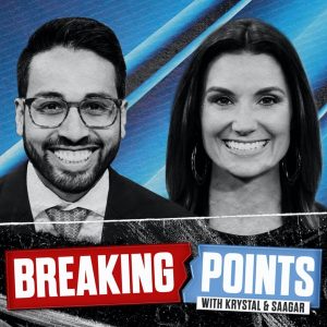 Breaking Points with Krystal and Saagar podcast