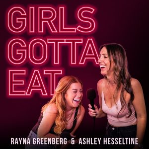 Girls Gotta Eat podcast